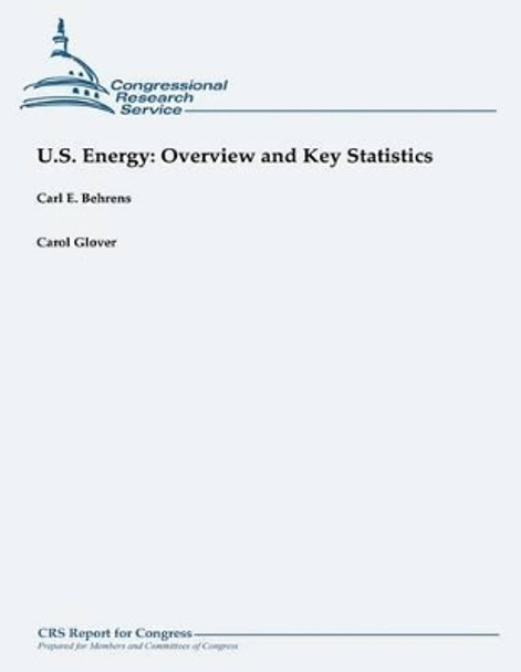 U.S. Energy: Overview and Key Statistics by Carol Glover 9781490957777