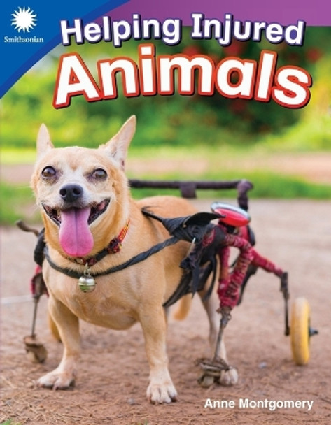 Helping Injured Animals (Grade 1) by Anne Montgomery 9781493866465