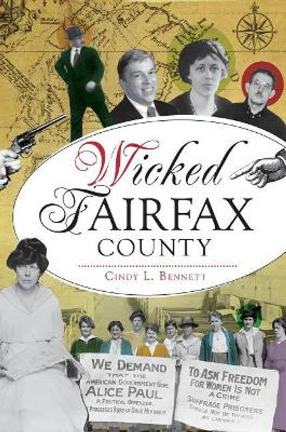 Wicked Fairfax County by Cindy Bennett 9781467138932