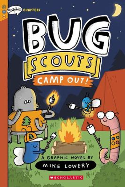 Camp Out!: A Graphix Chapters Book (Bug Scouts #2) by Mike Lowery 9781338726343