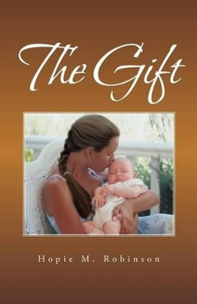 The Gift by Hopie M Robinson 9781491714263