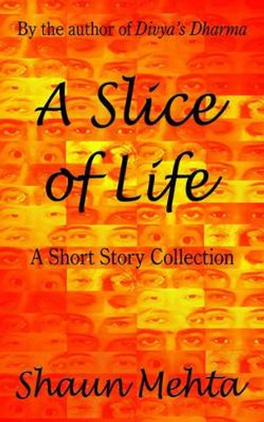 A Slice of Life by Shaun Mehta 9781420837841