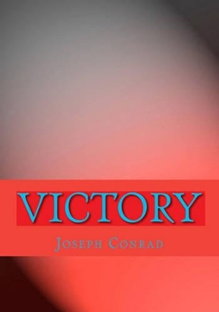 Victory by Joseph Conrad 9781450512640