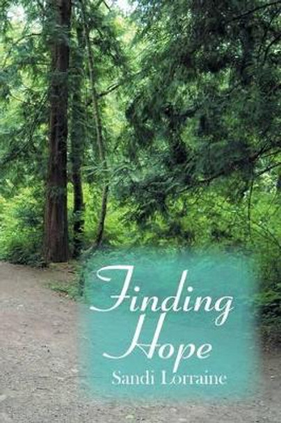 Finding Hope by Sandi Lorraine 9781493121755