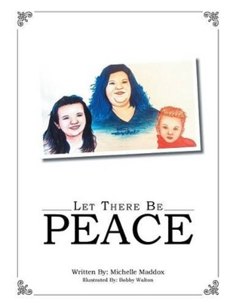 Let There Be Peace by Michelle Maddox 9781493122578