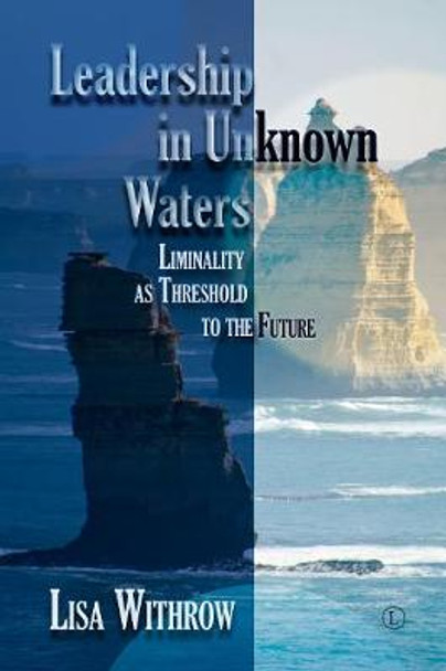 Leading Into Unknown Water: Liminality as Threshold into the Future by Lisa Withrow