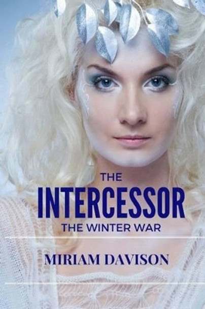 The Intercessor by Miriam Davison 9781495473265