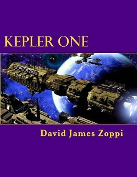 Kepler One by David James Zoppi 9781494804121