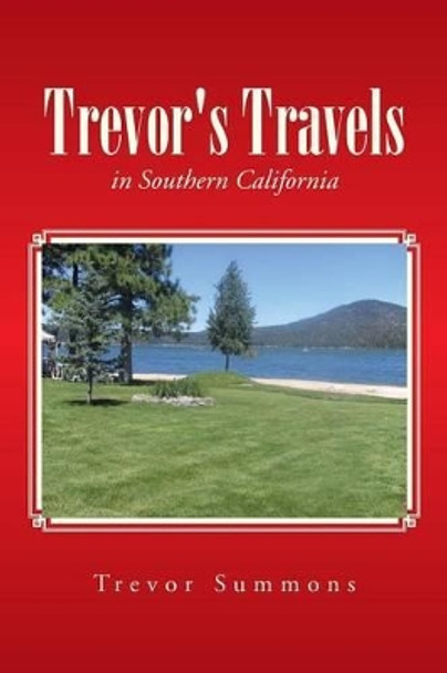 Trevor's Travels: In Southern California by Trevor Summons 9781491785829