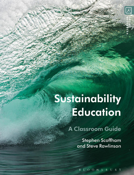 Sustainability Education: A Classroom Guide by Dr Stephen Scoffham
