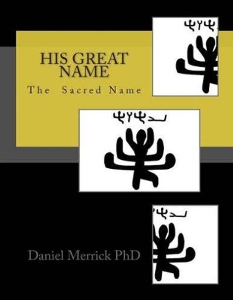 His Great Name by Daniel W Merrick 9781494905064