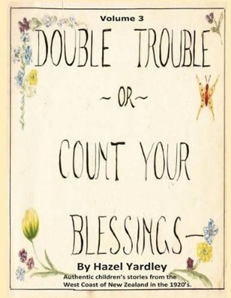 Double Trouble or Count Your Blessings by Sarah-Ann Pon 9781494969660