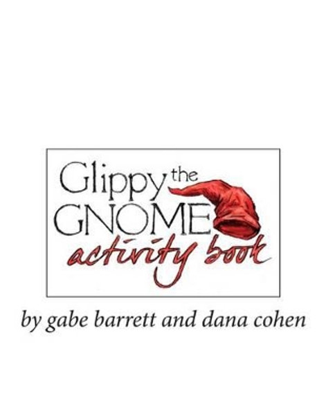 Glippy the Gnome Activity Book by Gabe Barrett 9781495216596