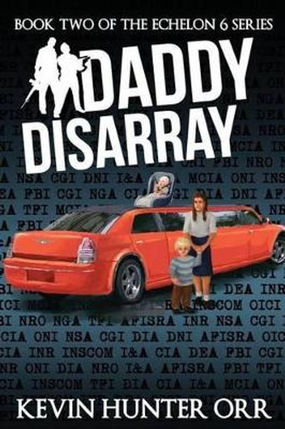 Daddy Disarray by Kevin Hunter Orr 9781495271830