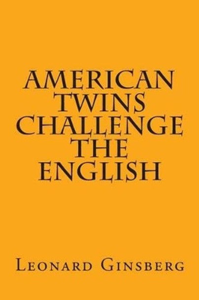 American Twins Challenge The English by Leonard Ginsberg 9781495303876