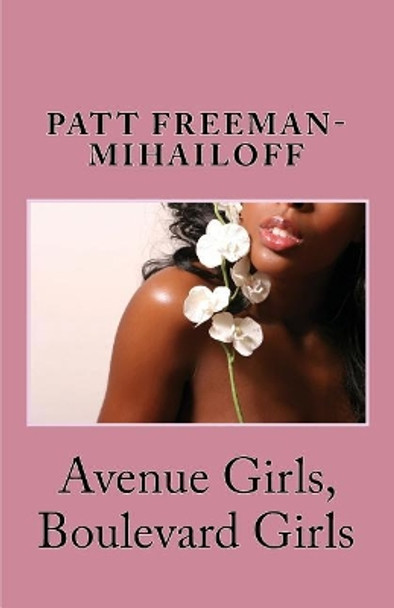 Avenue Girls Boulevard Girls by Patt Mihailoff 9781492202578