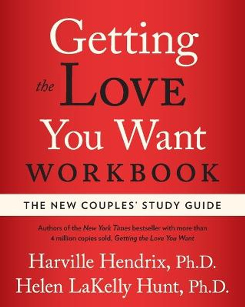 Getting the Love You Want Workbook: The New Couples' Study Guide by PH D Harville Hendrix