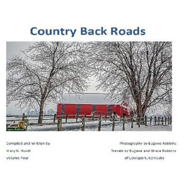 Country Back Roads: Volume Four by Eugene Robbins 9781496016089