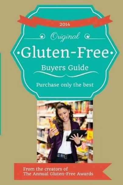 2014 Gluten-Free Buyers Guide (Black and White) by Josh G Schieffer 9781496128003