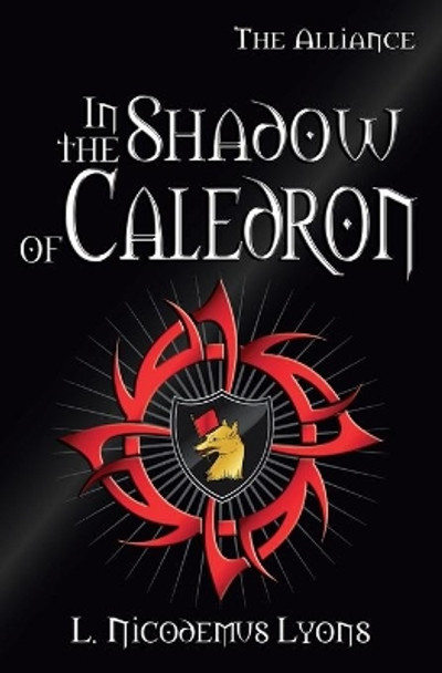 In the Shadow of Caledron by L Nicodemus Lyons 9781481844680