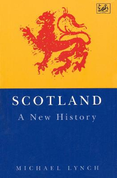 Scotland: a New History by Michael Lynch