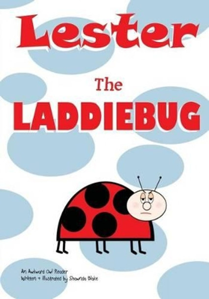 Lester The Laddiebug by Shawnda Blake 9781482024081