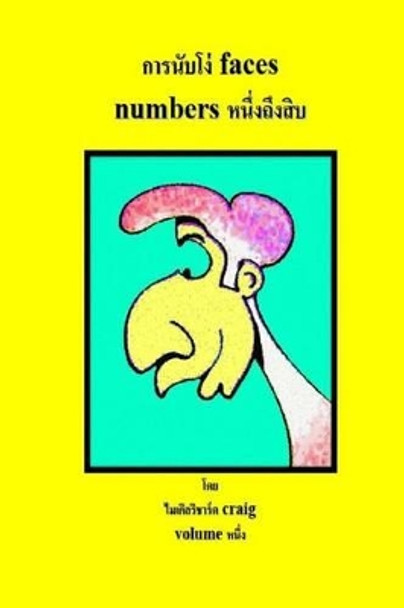 Counting Silly Faces Numbers One to Ten Thai Edition: By Michael Richard Craig Volume One by Michael Richard Craig 9781482024289