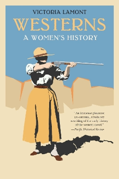 Westerns: A Women's History by Victoria Lamont 9781496238955