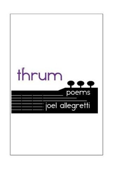 Thrum: Poems by Joel Allegretti 9781497380455