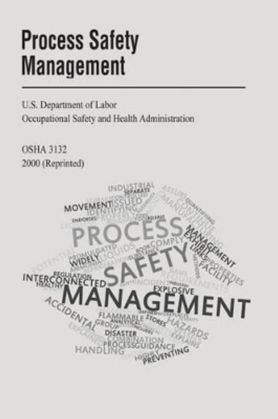 Process Safety Management by Occupational Safety and Administration 9781497388307