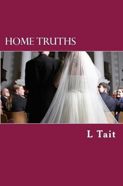 Home Truths by L Tait 9781497407121