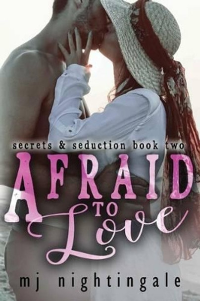 Afraid to Love by Mj Nightingale 9781497445291