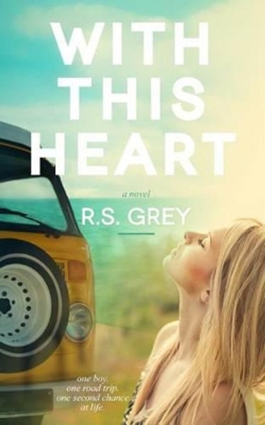 With This Heart by R S Grey 9781497455641