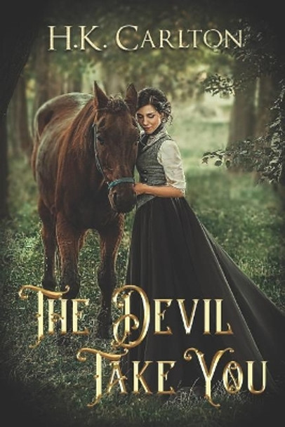 The Devil Take You by H K Carlton 9781487424237