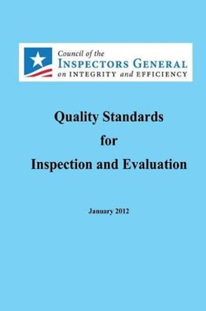 Quality Standards for Inspection and Evaluation by Council of the Inspectors General on Int 9781491030721