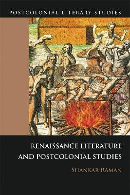 Renaissance Literatures and Postcolonial Studies by Shankar Raman