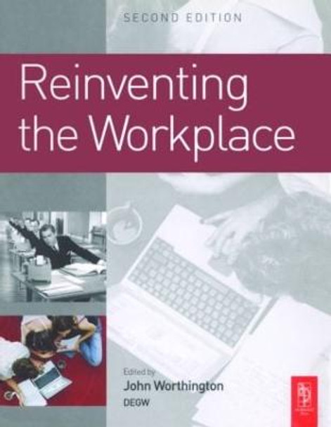 Reinventing the Workplace by John Worthington