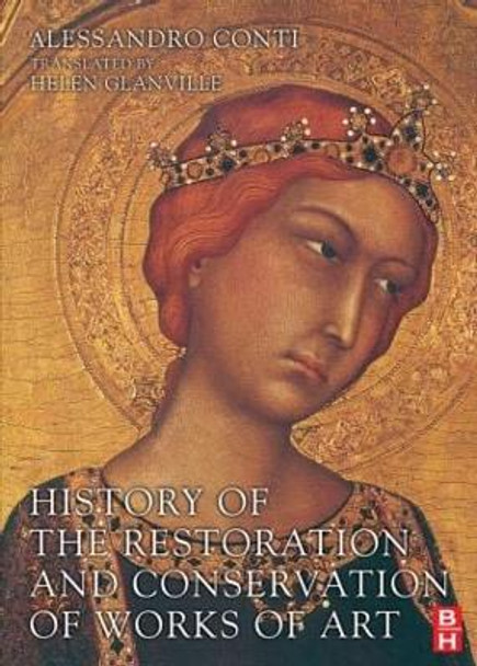 History of the Restoration and Conservation of Works of Art by Alessandro Conti