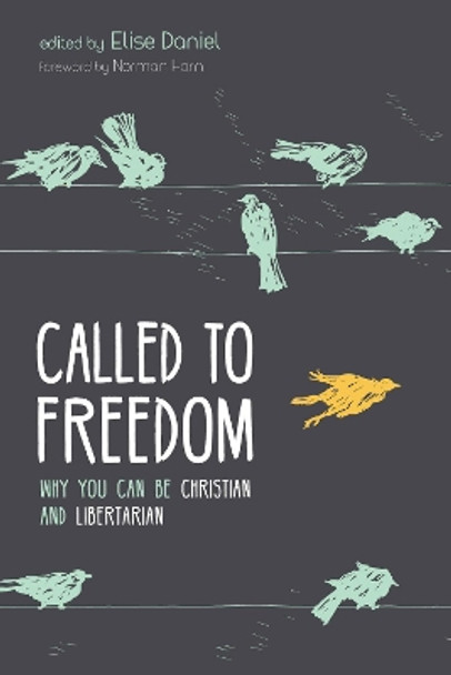 Called to Freedom by Elise Daniel 9781498280969