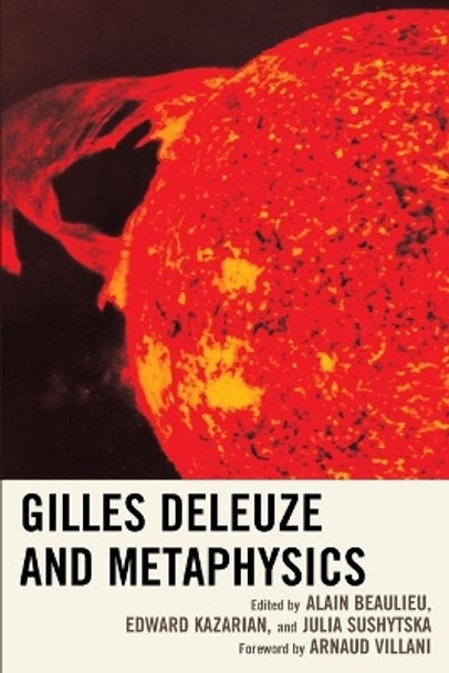 Gilles Deleuze and Metaphysics by Alain Beaulieu 9781498508674