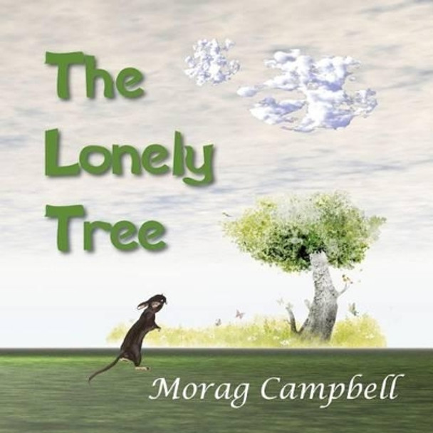 The Lonely Tree by Morag Campbell 9781499228526