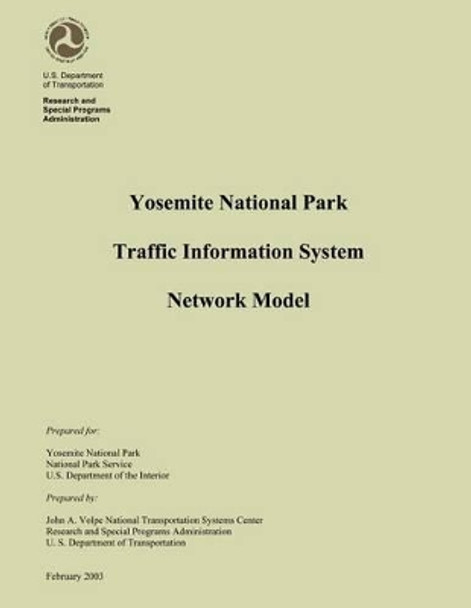 Yosemite National Park Traffic Information System Network Model by National Park Service 9781499137927