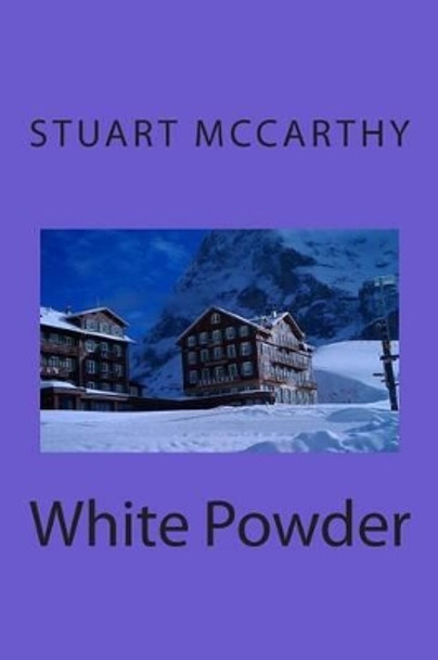 White Powder by Stuart McCarthy 9781499264715