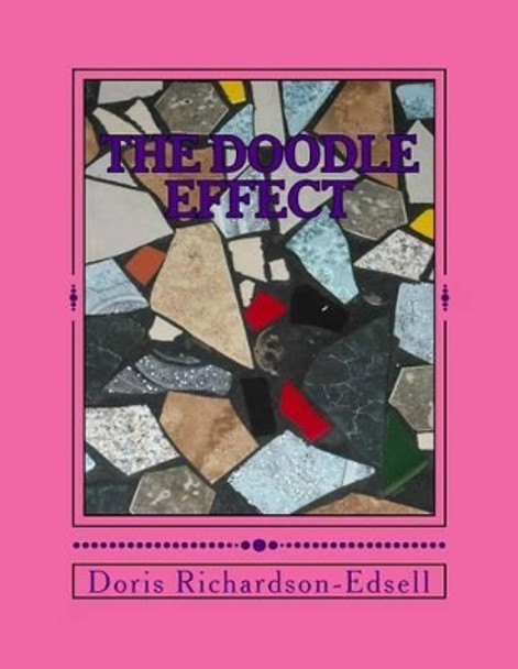 The Doodle Effect: On Aging and Health by Doris Richardson-Edsell 9781499341812