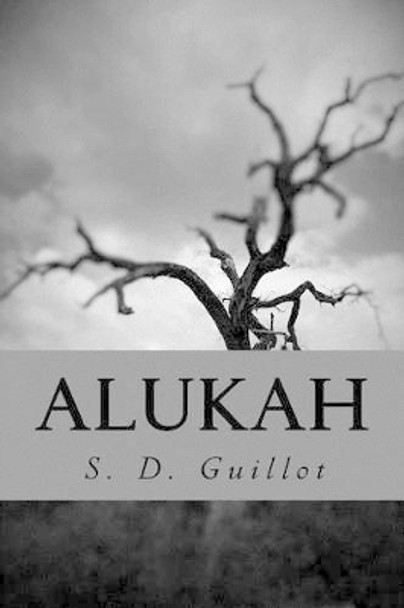 Alukah by S D Guillot 9781499380309