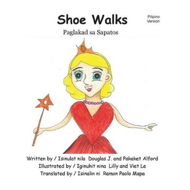 Shoe Walks Paglakad sa Sapatos Pilipino Trade Version: -With Funky Fairy -Kasama si Marikit na Diwata by Pakaket Alford 9781499589573