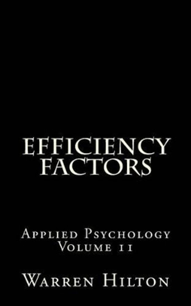 Efficiency Factors by Warren Hilton 9781499593365