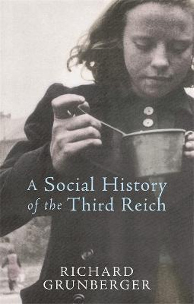 A Social History of The Third Reich Richard Grunberger 9780753819388