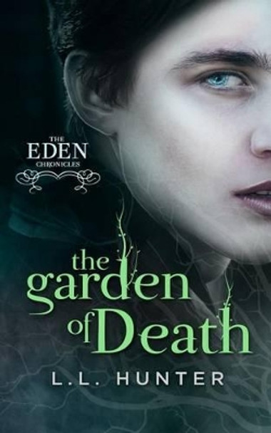 The Garden of Death by L L Hunter 9781499695489