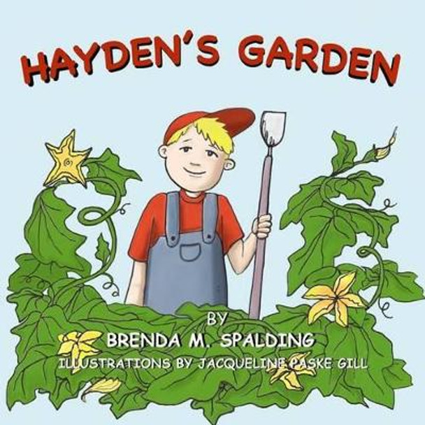 Hayden's Garden by Jacqueline Paske Gill 9781499714715